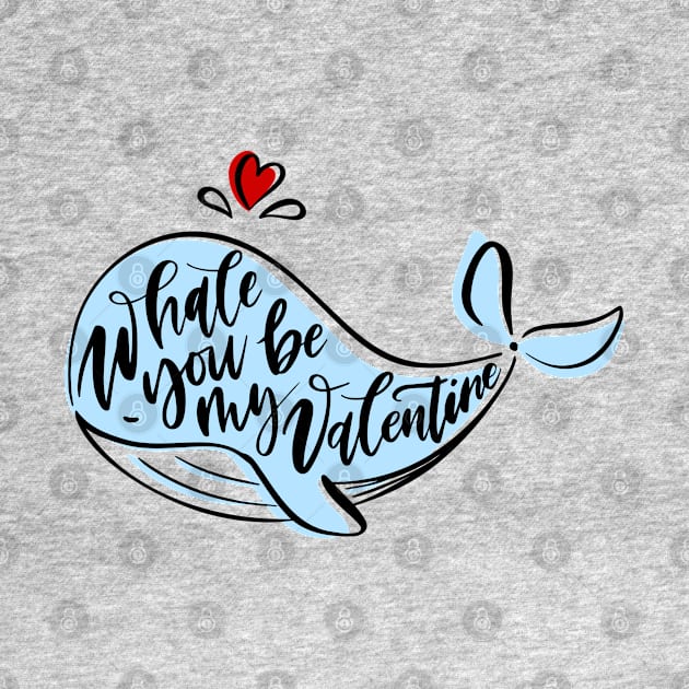 Whale You Be My Valentine ? by Mako Design 